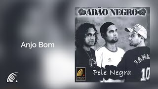 Adão Negro  Anjo Bom  Pele Negra [upl. by Errol867]