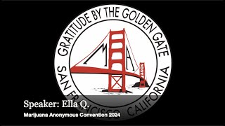 2024 Marijuana Anonymous Convention Ella Q [upl. by Matta]