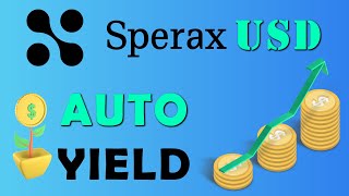 Sperax USD — The Best Crypto Passive Income Generator  AutoYield Explanation [upl. by Eslud]