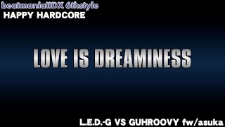 beatmaniaIIDX  LOVE IS DREAMINESS DP [upl. by Aisetal]