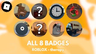 How to get ALL 8 BADGES in therapy  ROBLOX TUTORIAL [upl. by Siramed87]