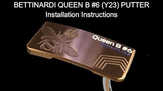 BETTINARDI QUEEN B 6 Y23 PUTTER Installation Instructions [upl. by Armilla]