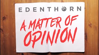 Edenthorn  A Matter of Opinion Official Lyric Video [upl. by Imoin]