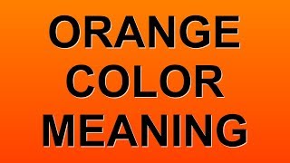 ORANGE COLOR MEANING [upl. by Libna]