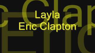 Layla Eric Clapton lyrics [upl. by Elolcin]