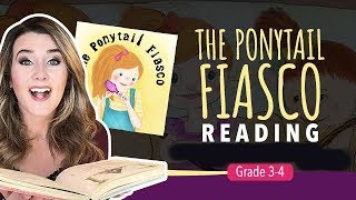 The PONYTAIL FIASCO  Read Aloud Stories for Kids Grade 34 [upl. by Airahs30]