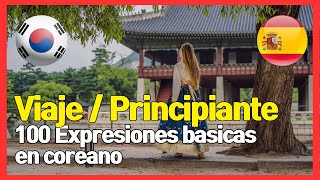 100 Expresiones basicas🇰🇷 Palabras en el Viaje Aprender coreano  Aprende coreano mientras duermes [upl. by Aldridge]