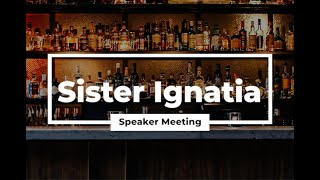 Sister Ignatia Speaker Meeting [upl. by Llesig574]