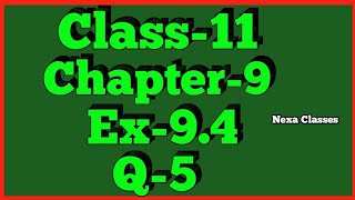 Class11 Ex94Q5  Sequence and Series  NCERT Math [upl. by Audley]