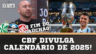 CBF estragou o calendário de 2025  Gauchão deveria ACABAR [upl. by Livia]