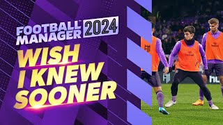 5 Things I WISH I Knew Sooner In FM24  Football Manager 2024 Tips [upl. by Nolyk]