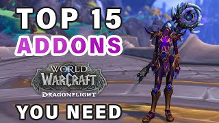 Top 15 Addons Every Player Should Know ► World of Warcraft Dragonflight S4 [upl. by Frodina]