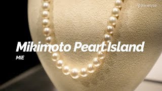 Mikimoto Pearl Island Mie  Japan Travel Guide [upl. by Eidorb]