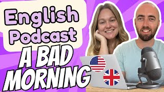 S2 E1 A Difficult Morning  Intermediate Advanced English Vocabulary Podcast UK US English [upl. by Anwahsar284]