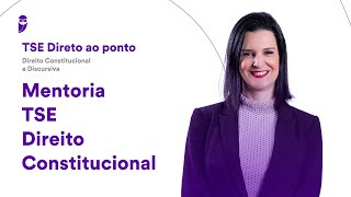 TSE Direto ao ponto Direito Constitucional e Discursiva  Prof Nelma Fontana [upl. by Erbas]