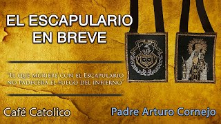 El Escapulario de la Virgen del Carmen – Café Católico – Padre Arturo Cornejo [upl. by Nilpik705]