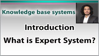 Knowledge base systems  Introduction to Expert systems and Developing a KBS شرح عربى [upl. by Recor]