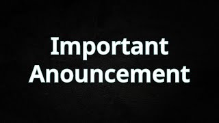 Important Announcement [upl. by Gizela]