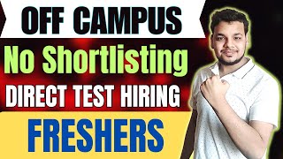 Direct Test Hiring  OFF Campus Drive For 2025  2024  2023 Batch Hiring  Latest Fresher Jobs [upl. by Nodrog]