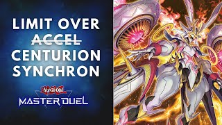 LIMIT OVER ACCEL SYNCHRO ft CENTURION  Synchron Deck 2024  Synchron Combo  YuGiOh Master Duel [upl. by Pritchard]