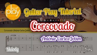 Guitar Tutorial Corcovado Antônio Carlos Jobim  Melody [upl. by Mahmud]