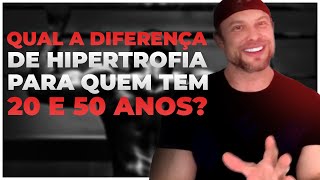 QUAL A DIFERENÇA DE HIPERTROFIA PARA 20 E 50 ANOS  BNTC [upl. by Ima]