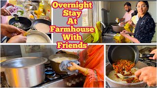 Overnight Farm House Stay With Friends  What Special We Cooked Hum Do Hamare Chaar Vlogs [upl. by Gautea647]