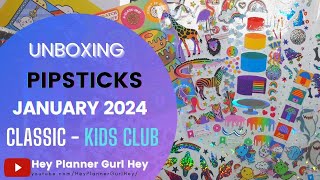 💜 PIPSTICKS  CLASSIC KIDS CLUB PACK  January 2024  UNBOXING [upl. by Ordnazil]