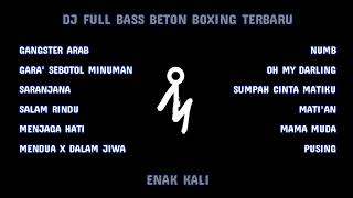 DJ FULL BASS BETON BOXING TERBARU 2024 NONSTOP 1 JAM [upl. by Ynetruoc255]