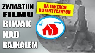 Zwiastun Filmu BIWAK NAD BAJKAŁEM  Film oparty na faktach autentycznych [upl. by Durwin]