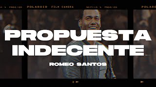 Romeo Santos  Propuesta Indecente LetraLyrics [upl. by Kataway]