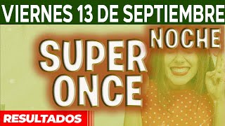 Resultado del sorteo Super Once 17PM 21PM del Viernes 13 de Septiembre del 2024 [upl. by Idette]