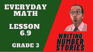 Lesson 69  Writing Number Stories  Grade 3 Everyday Math [upl. by Anesor]