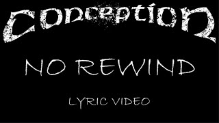 Conception  No Rewind  2020  Lyric Video [upl. by Ladd]