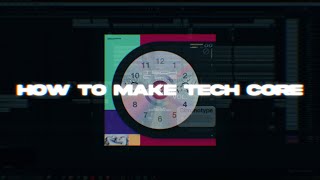 【DTM】HOW TO MAKE TECH CORE TUTORIAL [upl. by Sybyl]