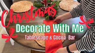 CHRISTMAS DECORATE WITH ME  DOLLAR TREE DECOR  COCOA BAR  CHRISTMAS DECOR [upl. by Marlo]