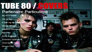 FRENCH HITS 80  PUNK Ai COVERS  PARTENAIRE PARTICULIERE  FULL ALBUM [upl. by Gerald302]