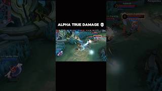 TRUE DAMAGE 💀 mobilelegends mlbb alpha shorts savage maniac [upl. by Fionna]