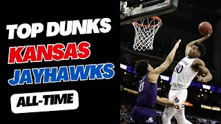 Top Dunks in Kansas Jayhawks Basketball History [upl. by Venetis]