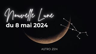 NOUVELLE LUNE DU 8 MAI 2024 [upl. by Leihcim]