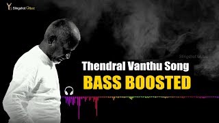 Thendral Vandhu Theendum Pothu  Bass Boosted  Ilayaraja  Slingshot Music [upl. by Jozef]