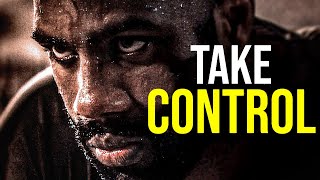 TAKE CONTROL  Motivational Speech [upl. by Myrna]