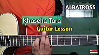 Khaseka Tara  Guitar lesson  Albatross [upl. by Enelak]