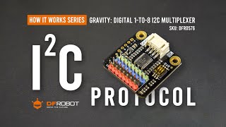 How The I2C Protocol Works  Using Gravity Digital 1to8 I2C Multiplexer [upl. by Ahsiyn396]