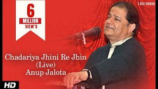 Chadariya Jhini Re Jhini  Anup Jalota Live in Concert  Red Ribbon Music [upl. by Norha521]