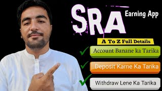 Sra Earning App  How To Earn From SRA App  How To Deposit On Sra  Sra Earning App Real Or Fake [upl. by Htebzil]