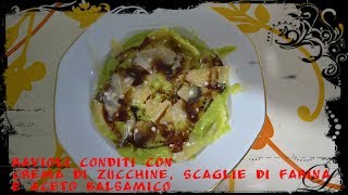 RICETTA  RAVIOLI FATTI IN CASA conditi con crema di zucchine grana e balsamicoBUONI [upl. by Edda]