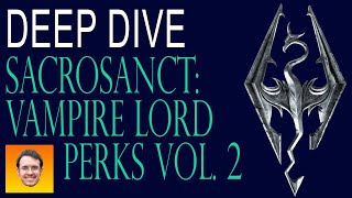 SACROSANCT  deep dive EVERY VAMPIRE LORD PERK and ABILITY  VOL 2 [upl. by Alper]