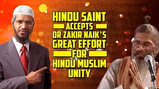 Hindu Saint Accepts Dr Zakir Naiks Great Effort for Hindu Muslim Unity [upl. by Annelise542]