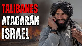 TALIBANES PODRÍAN UTILIAR ARMAMENTO de ESTADOS UNIDOS para ATACAR a ISRAEL [upl. by Einama643]